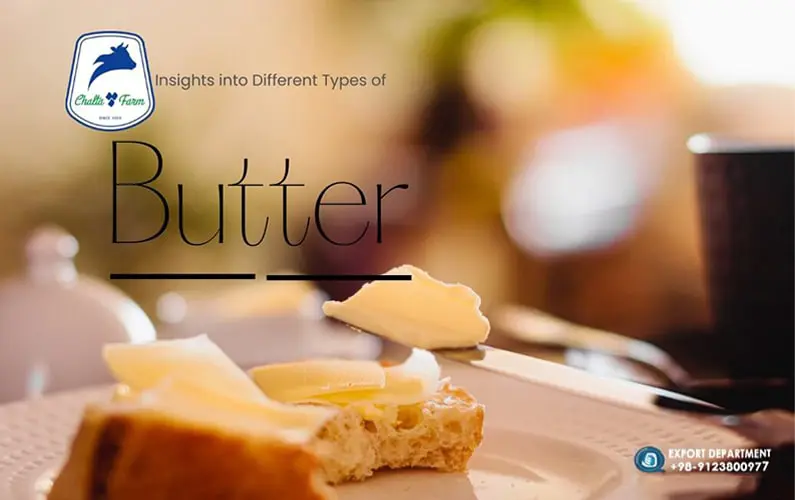 Insights into Different Types of Butter: Exploring the World of Butter Varieties